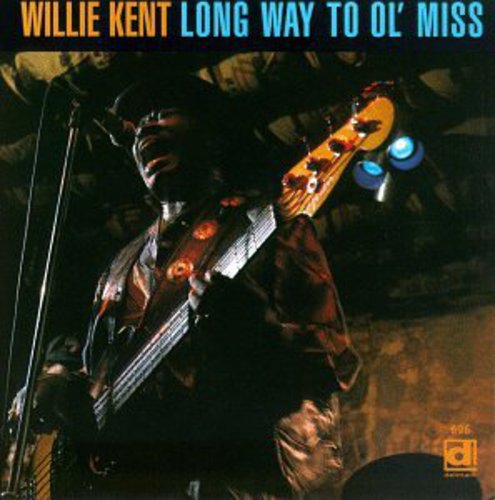 Willie Kent: Long Way to Ol' Miss  ( CD )