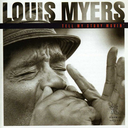 Louis Myers: Tell My Story Movin'  ( CD )