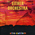 Either/Orchestra: Afro-Cubism  ( CD )
