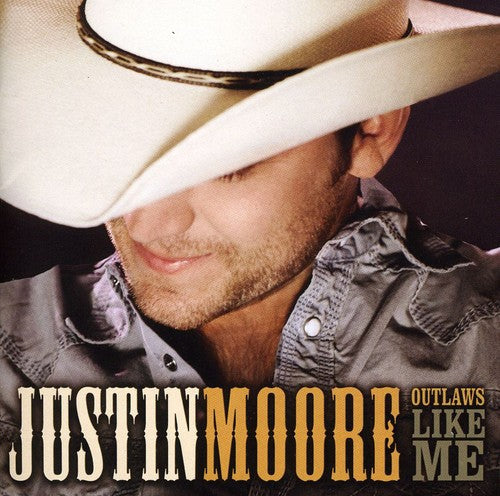 Justin Moore: Outlaws Like Me  ( CD )
