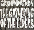 Groundation: The Gathering Of The Elders [2002-2009] - CD