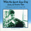Sandy Paton: When the Spirit Says Sing  ( CD )