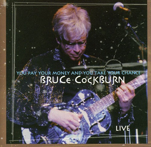 Bruce Cockburn: You Pay Your Money...  ( CD )