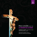 Paul Claudel: Le Chemin de la Croix de Paul Claudel  ( CD )