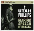 Utah Phillips: Making Speech Free  ( CD )