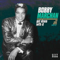 Bobby Marchan: Get Down with It: Soul Sides 1963 - 67 - CD