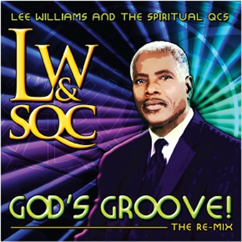 Lee Williams & Spiritual Qc's: God's Groove!: The Re-mix  ( CD )