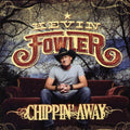 Kevin Fowler: Chippin' Away  ( CD )