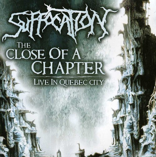 Suffocation: Close of Chapter: Live in Quebec City - CD