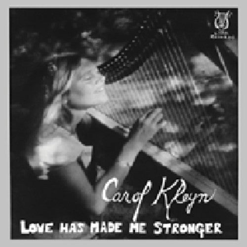 Carol Kleyn: Love Has Made Me Stronger - Vinyl