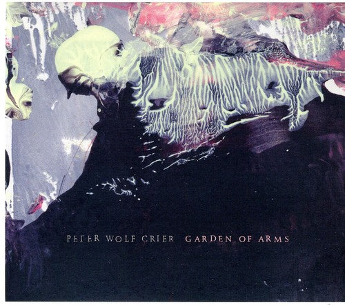 Peter Wolf Crier: Garden of Arms  ( CD )