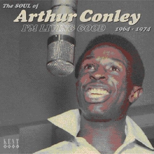 Arthur Conley: Im Living Good 1964-1974 - CD