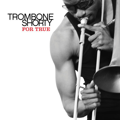 Troy "Trombone Shorty" Andrews: For True - CD