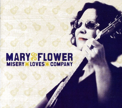 Mary Flower: Misery Loves Company  ( CD )