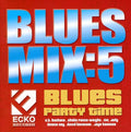 Various Artists: Blues Mix, Vol. 5: Blues Party - CD