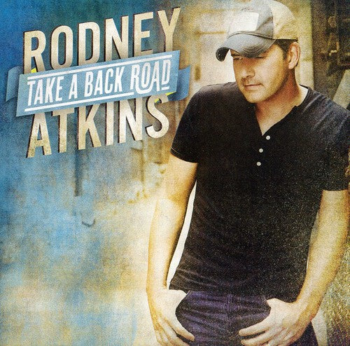 Rodney Atkins: Take a Back Road  ( CD )