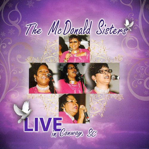 The McDonald Sisters: Live In Conway, SC  ( CD )