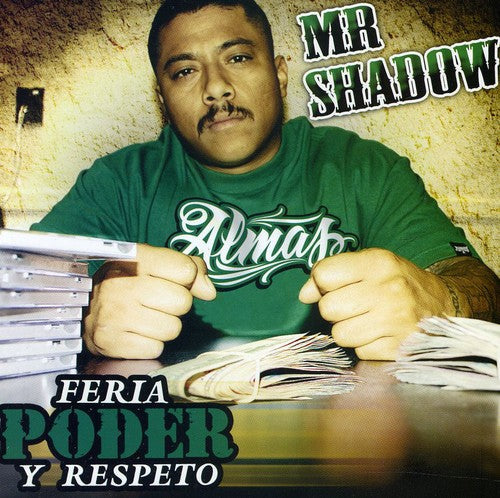 Mr. Shadow: Feria, Poder, Y Respeto - CD