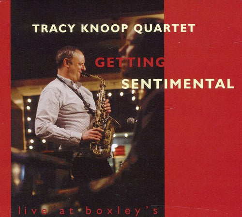 Tracy Knoop Quartet: Getting Sentimental - CD