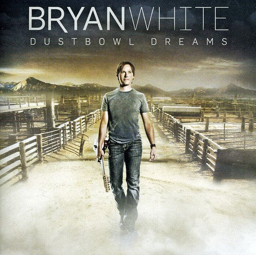 Bryan White: Dustbowl Dreams  ( CD )