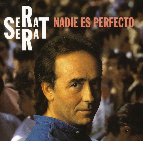 Joan Manuel Serrat: Nadie Es Perfecto - CD