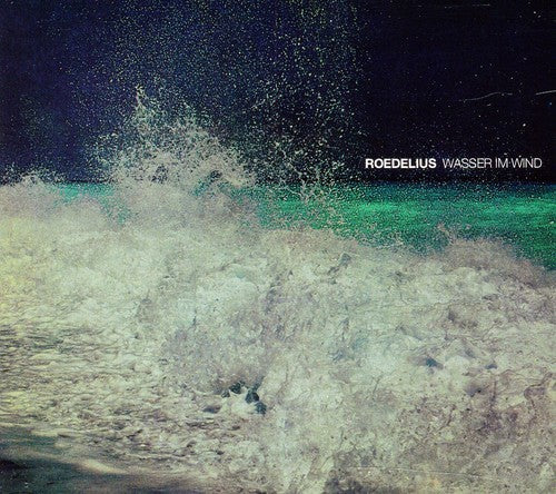 Roedelius: Wasser Im Wind  ( CD )