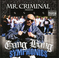 Mr. Criminal Presents: Gang Bang Symphonies  ( CD )