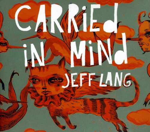 Jeff Lang: Carried in Mind  ( CD )