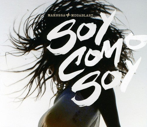 Makossa & Megablast: Soy Como Soy  ( CD )