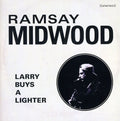 Ramsay Midwood: Larry Buys a Lighter  ( CD )