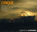 Cinque: Catch a Corner - CD