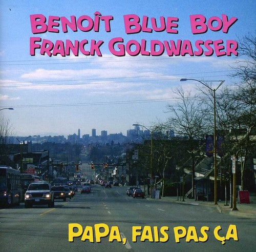 Benoit Blue Boy / Goldwasser: Papa,Fais Pas ca  ( CD )
