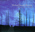 Michael Jerome Browne: The Road Is Dark  ( CD )