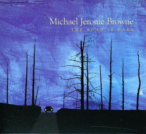 Michael Jerome Browne: The Road Is Dark  ( CD )