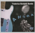 Federico Bardotti: Ahora - CD