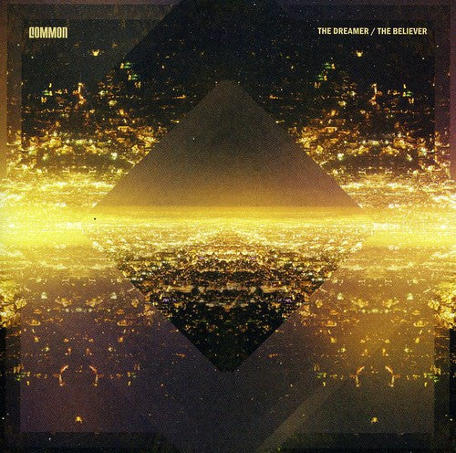 Common: The Dreamer, The Believer  ( CD )