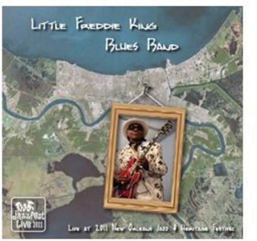 Little King Freddie Blues Band: Live at Jazz Fest 2011  ( CD )