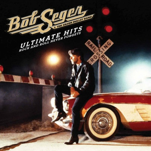 Bob Seger & the Silver Bullet: Ultimate Hits: Rock and Roll Never Forgets - CD