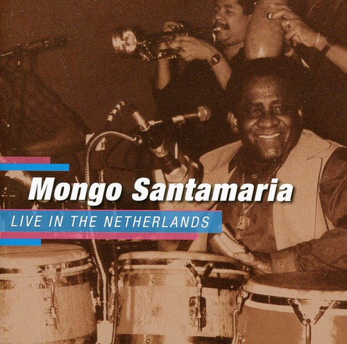 Mongo Santamaria: Live in the Netherlands - CD