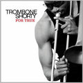 Troy "Trombone Shorty" Andrews: For True - VINYL
