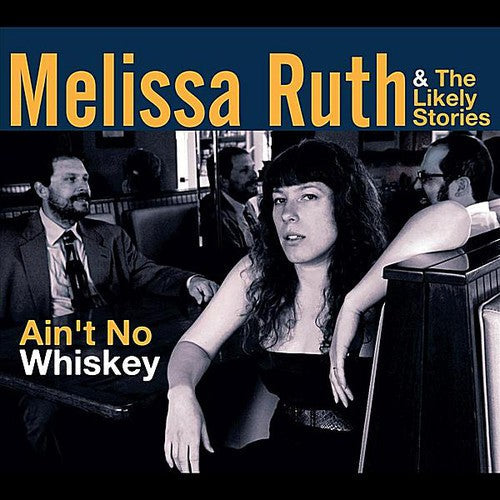 Melissa Ruth: Ain't No Whiskey  ( CD )