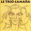 Trio Camara: Le Trio Camara - CD