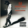 Lil Wayne: If I Die Today  ( CD )