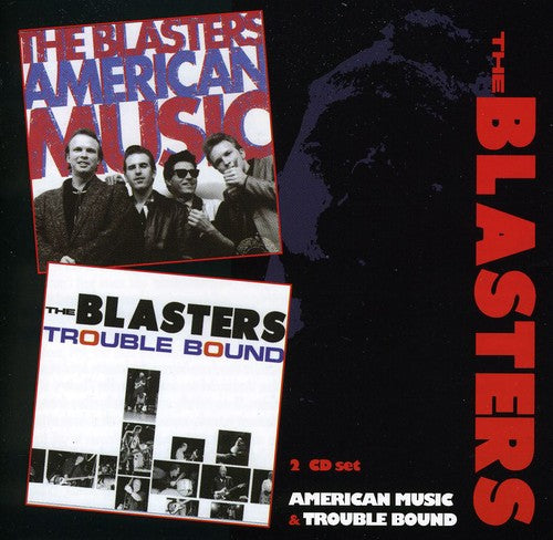 The Blasters: American Music / Trouble Bound - CD