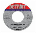 Matt Lucas: You Better Go Go - 7-INCH SINGLE