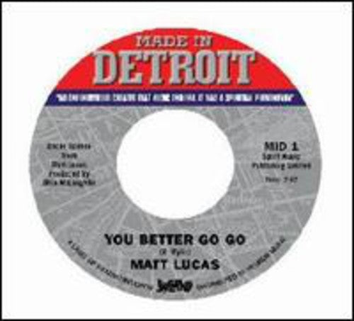 Matt Lucas: You Better Go Go - 7-INCH SINGLE