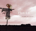 The Pines: Dark So Gold  ( CD )