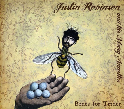 Justin Robinson & the Mary Annettes: Bones for Tinder  ( CD )