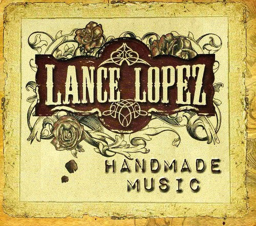 Lance Lopez: Handmade Music  ( CD )