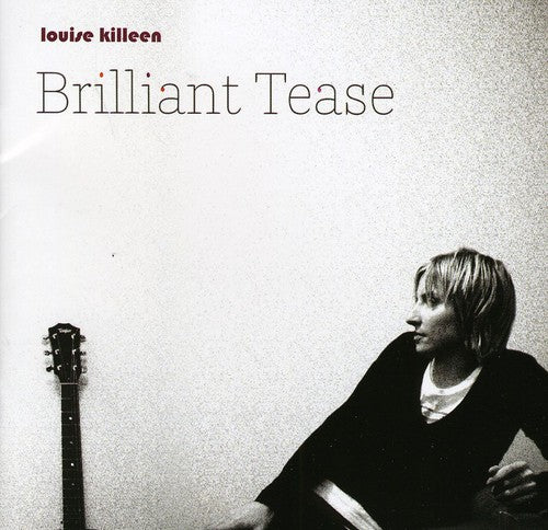 Louise Killeen: Brilliant Tease  ( CD )